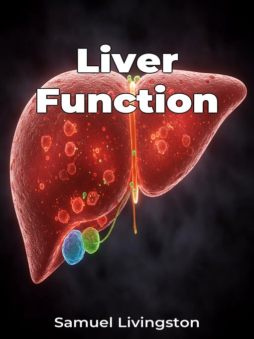 Title details for Liver Function by Samuel Livingston - Available
